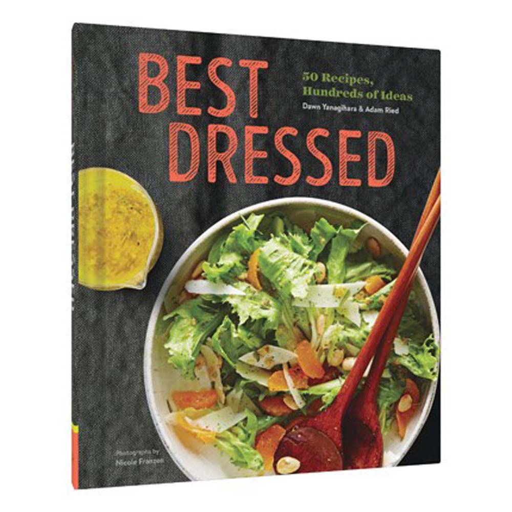 Best Dressed - 50 Recipes, Endless Salad Inspiration